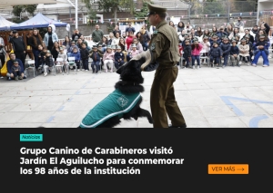 Grupo Canino de Carabineros visitó Jardín El Aguilucho para conmemorar los 98 años de la institución Grupo Canino de Carabineros visitó Jardín El Aguilucho para conmemorar los 98 años de la institución